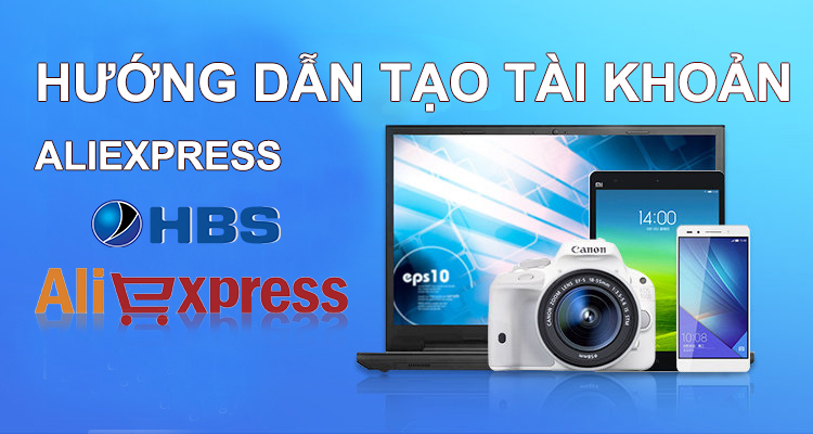 huong dan tao tai khoan aliexpress full