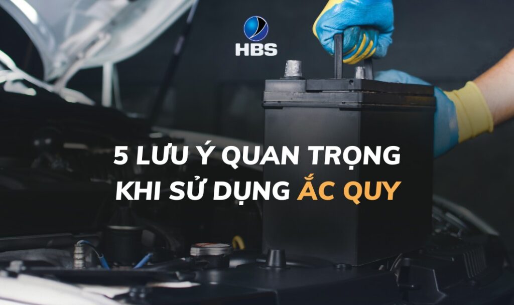 5 luu y quan trong khi su dung ac quy
